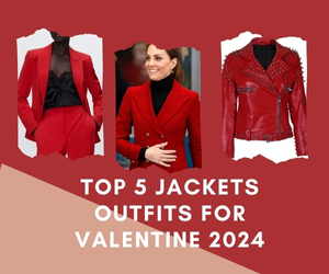 Top 5 Jackets Outfits For this valentine